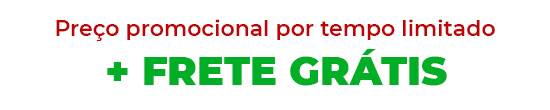 Preço promocional por tempo limitado + frete grátis